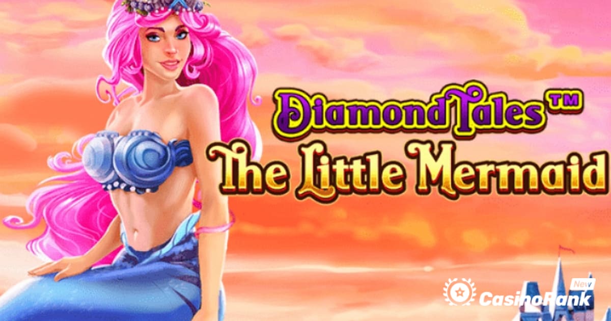 تواصل Greentube امتياز Diamond Tales مع The Little Mermaid